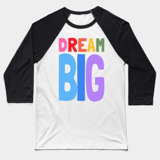 Dream Big Rainbow Baseball T-Shirt